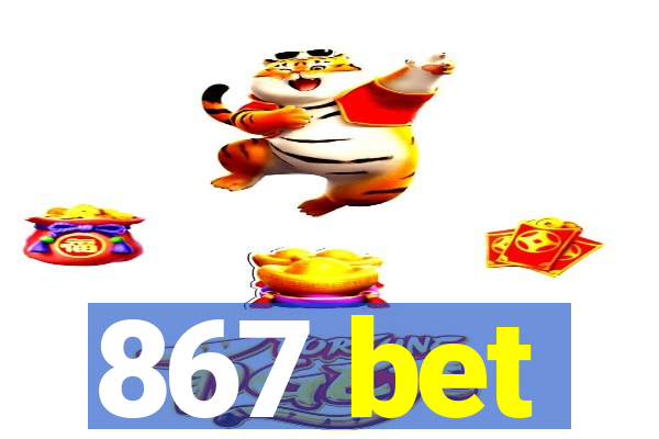 867 bet